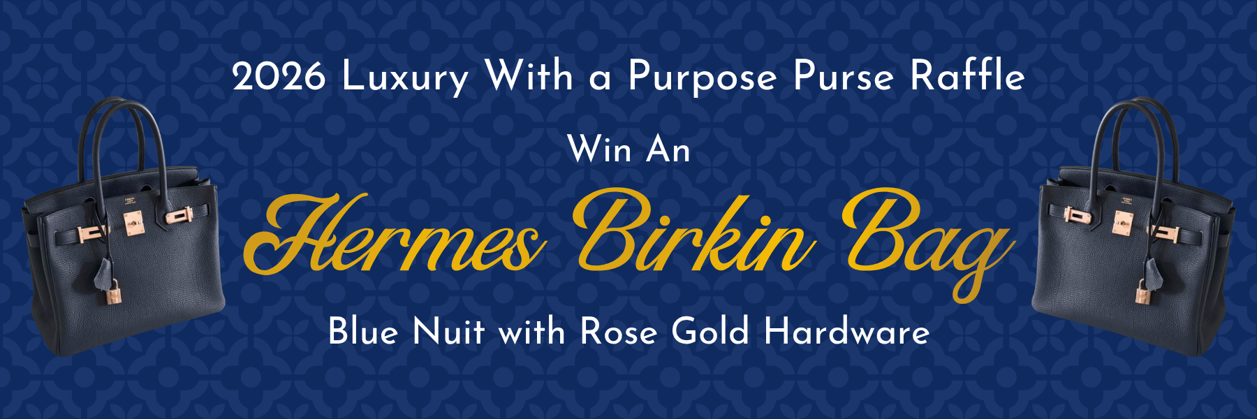 2026 Luxury With a Purpose Purse Raffle: Win a Hermes Birkin Bag, Blue Nuit with Rose Gold Hardware